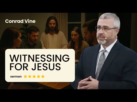 Witnessing for Jesus: No One Is a Lost Cause | Conrad Vine