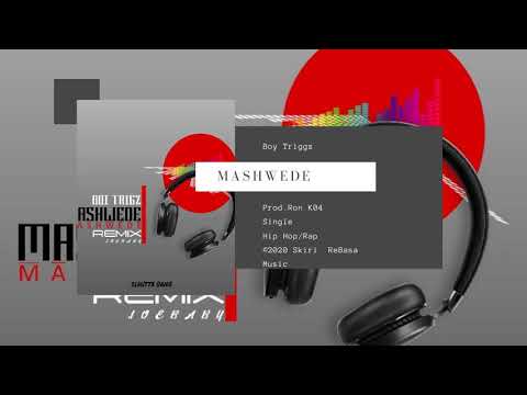 Boi Triggz - Mashwede (Joe Boy - Baby Remix)