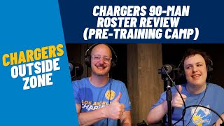 Chargers 90-Man Roster Review (Pre-Training Camp)