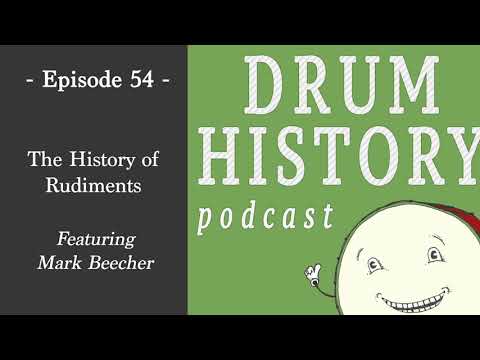 The History of Rudiments with Mark Beecher - Drum History Podcast