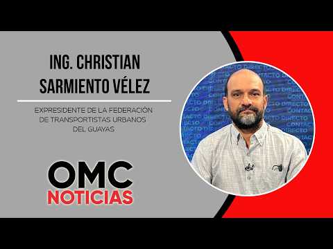 Entrevista Christian Sarmiento - Expresidente de la Federación de Transportistas Urbanos del Guayas.