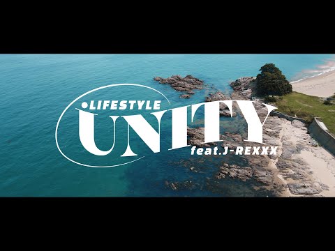 UNITY feat. J-REXXX / LIFESTYLE (OFFICIAL MUSIC VIDEO)