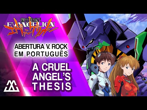 Neon Genesis Evangelion Abertura em Português - A Cruel Angel's Thesis (PT-BR)