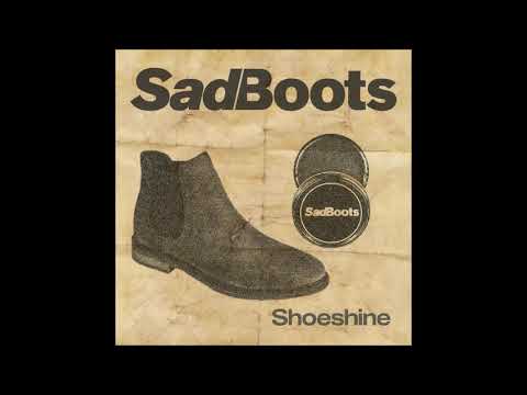 SadBoots - Shoeshine (EP 2020)