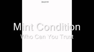 Mint Condition - Who Can You Trust