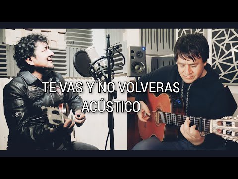 TE VAS Y NO VOLVERAS ( Acústico ) / Ronny Manchego