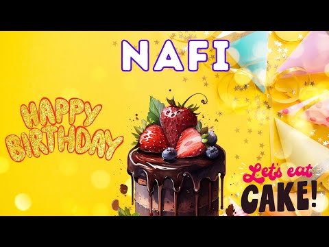 Happy Birthday Nafi, Birthday of Nafi, Best Birthday Wishes, hbd