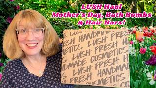 LUSH Haul Mother's Day, Bath Bombs & Hair Bars!