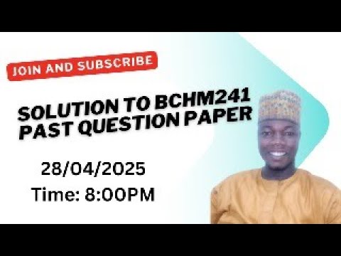 Solution to BCHM241 Past Question Paper 2019/2020