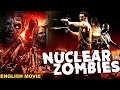 NUCLEAR ZOMBIES - Hollywood Horror Movie | Grant Bowler | Hit Action Horror Full Movies In English