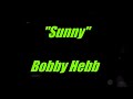 Sunny by Bobby Hebb Original Key Karaoke