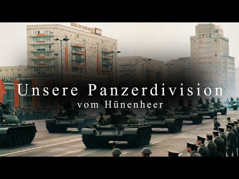 Unsere Panzerdivision [2024 Alternative Version] [East Germany Song]