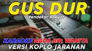 Download lagu Gus Dur Pendekar Rakyat - Karaoke Nada Wanita || Versi Remix Koplo mp3