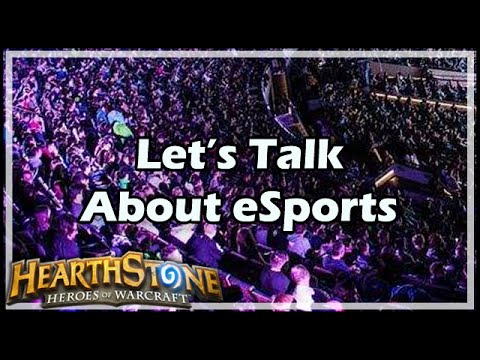 [Hearthstone] Let’s Talk About eSports