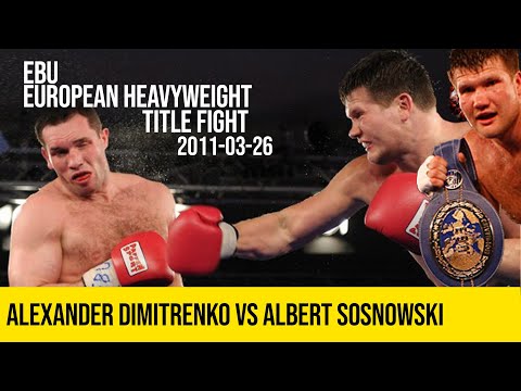 ALEXANDER DIMITRENKO VS ALBERT SOSNOWSKI | FULL FIGHT EBU EUROPEAN HEAVYWEIGHT TITLE FIGHT