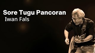Download lagu Iwan Fals - Sore Tugu Pancoran (lirik) 1985 mp3