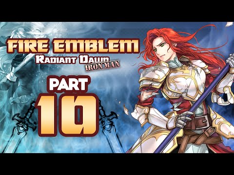 Part 10: Fire Emblem, Radiant Dawn Ironman Stream - "Green Units Everywhere"