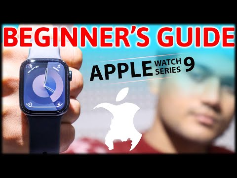 Apple Watch Series 9 Complete Beginner’s Guide : Apple Watch Series 9 Tutorial for Beginners