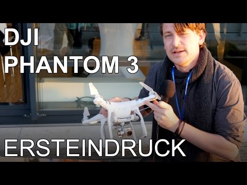 DJI Phantom 3 - Quadrocopter im Ersteindruck | Deutsch | 4K