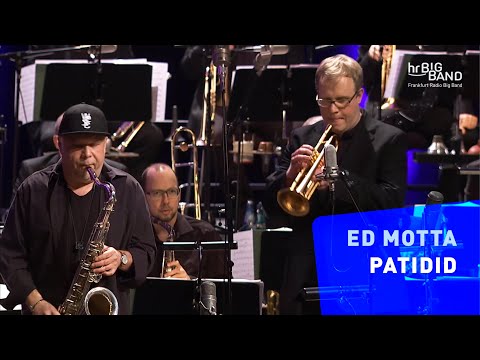 Ed Motta: "PATIDID" | Frankfurt Radio Big Band | Jazz | Soul