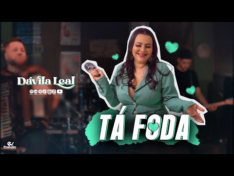 Tá Foda - D'avila Leal