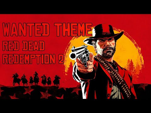 Red Dead Redemption 2 - Wanted Music