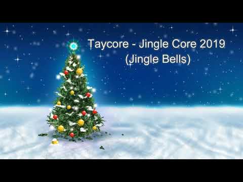 Taycore - Jingle Core 2019 (Jingle bells)
