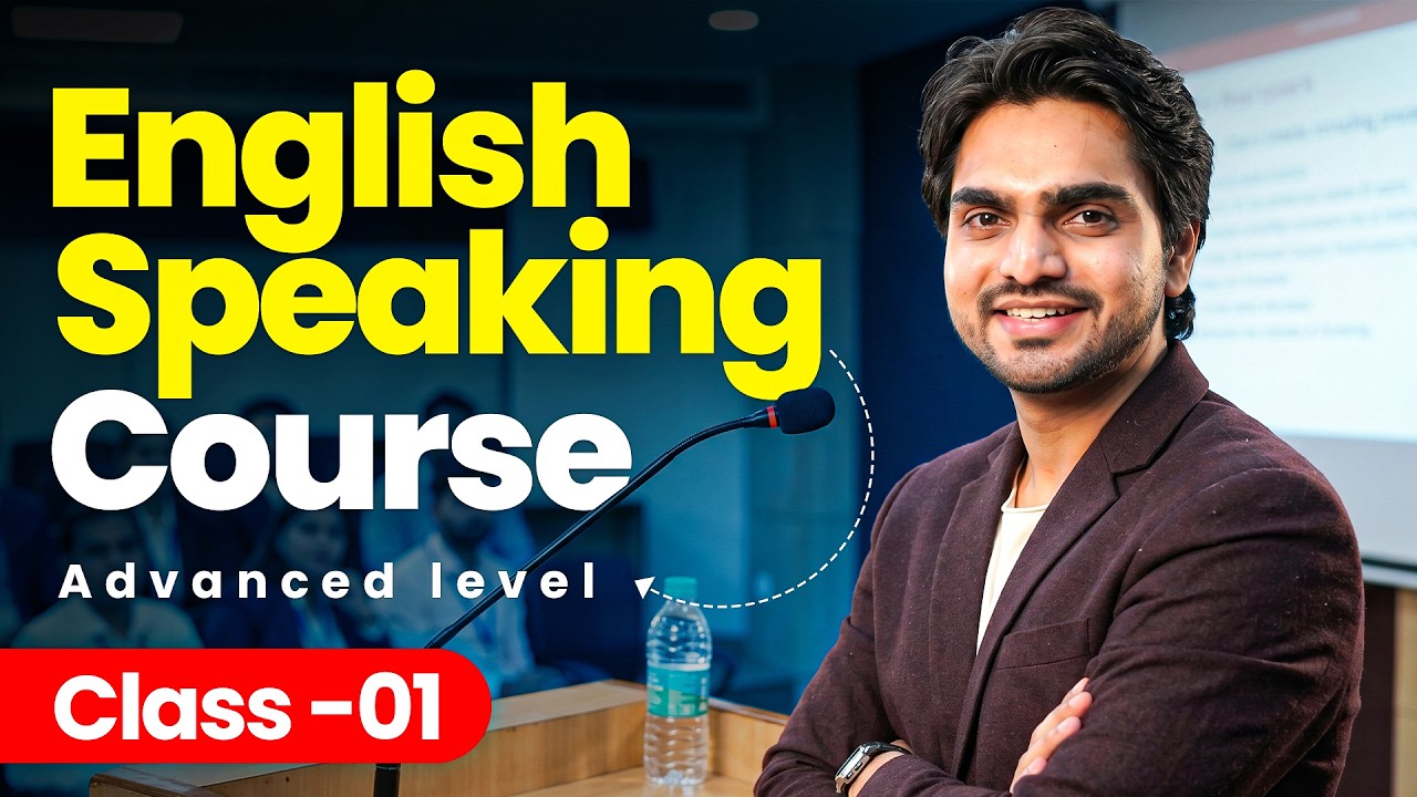 CLASS 1 - SPOKEN ENGLISH COURSE | ADVANCE LEVEL | SPEAK FLUENTLY | PRACTICE/VOCABS/FLUENCY