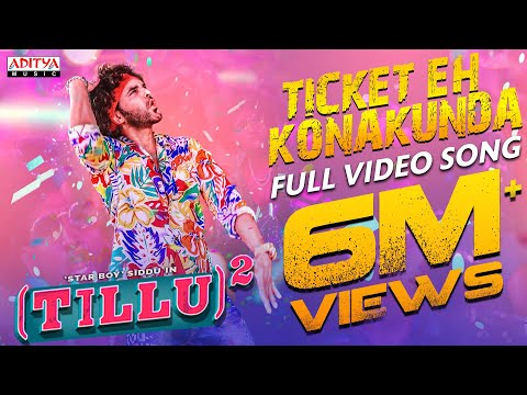 Ticket Eh Konakunda Full Video Song | Tillu Square | Siddu, Anupama | Mallik Ram | Ram Miriyala