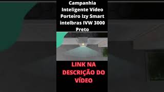 Campanhia Inteligente Vdeo Porteiro Izy Smart intelbras IVW 3000 Preto #shorts