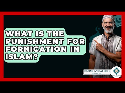 What Is The Punishment For Fornication In Islam? - Islamic Knowledge Network