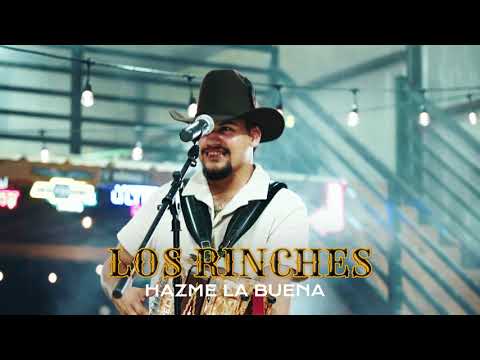Los Rinches - Hazme La Buena(En Vivo)
