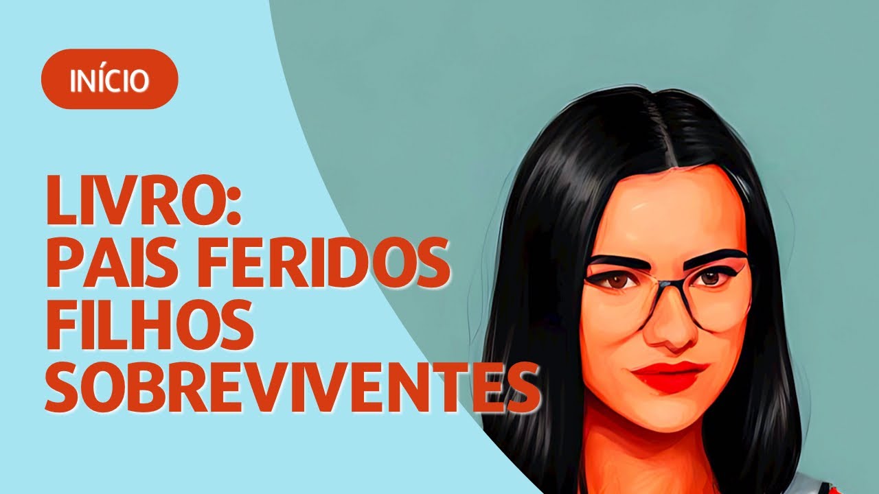 Livro: Pais feridos. Filhos sobreviventes. Por Maya Engenmann. #estudecomigo