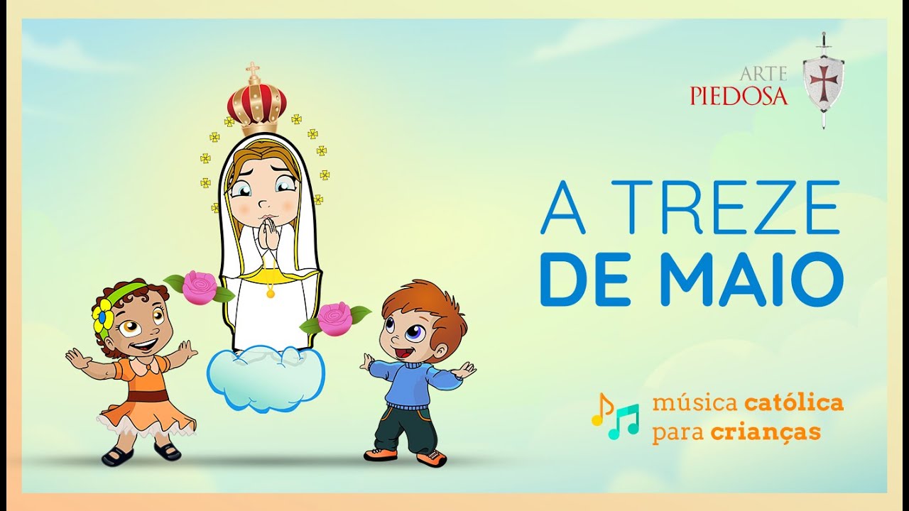 musical animado- A 13 de Maio |Arte Piedosa