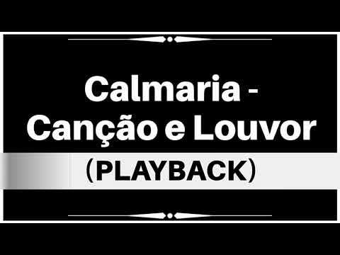 Calmaria - Canção e Louvor (Playback)