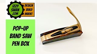 (how to make) a pop-up band saw pen box | Izzy Swan
