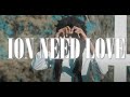 Foolio Ion Need Love Official Music Video