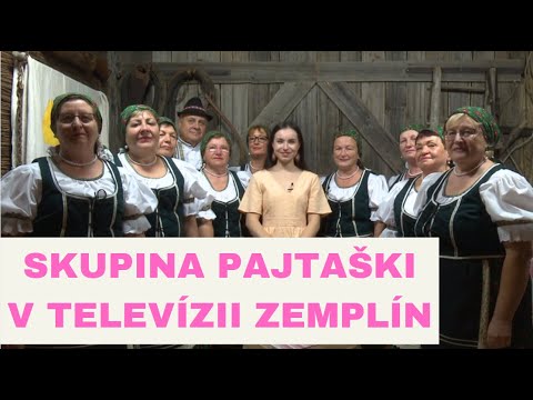 ŽENSKÁ SPEVÁCKA SKUPINA PAJTAŠKI UŽ ČOSKORO V RELÁCII FOLKLÓR NA ZEMPLÍNE