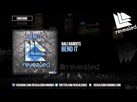 Bali Bandits - Bend It [OUT NOW!]