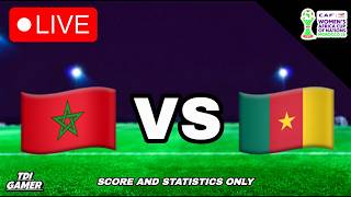 🔴Morocco - Cameroon / Women's Africa Cup of Nations - Demi final