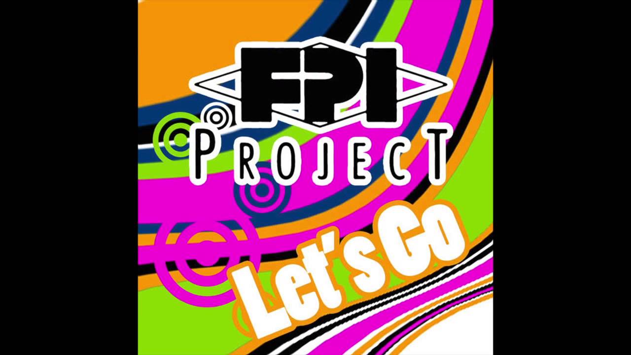 FPI PROJECT - Let's Go (Summer Mix)