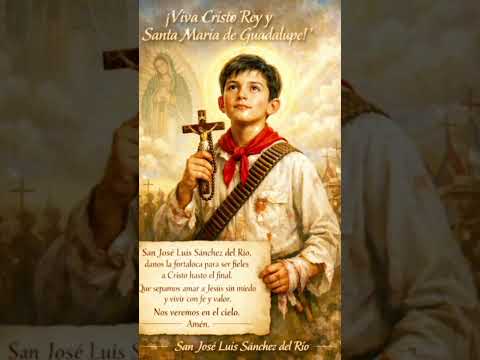 San José Luis Sánchez del Río interceda por tu familia 🙏 #suscribete 🔔👍
