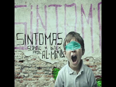 SUBTIL X BIEX - SINTOMAS (PROD. AL-MIND)