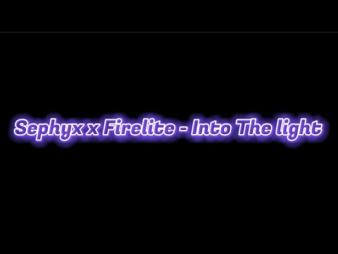 Sephyx x Firelite - Into The light (Sub en Español)