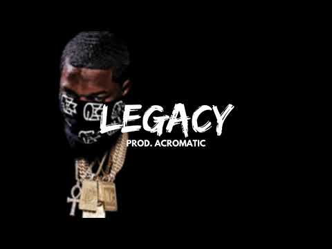 FREE Meek Mill type beat - "Legacy" (Prod. Acromatic)