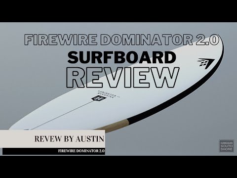Firewire DOMINATOR 2.0 Surfboard Review | Hawaiian South Shore Surf Shop