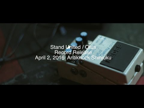 Stand United  / Otus Record Release at Antiknock Shinjuku