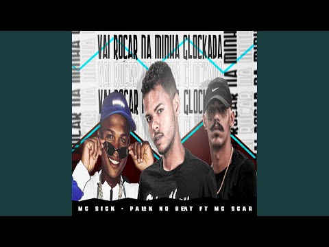 Vai Roçar na Minha Glokada