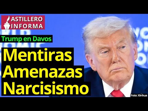 #AstilleroInforma | Chantaje global de Trump en Davos; va por Groenlandia, pero “no por la fuerza”