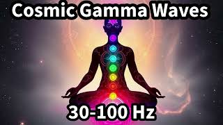 Cosmic Gamma Waves (30–100 Hz) | Enhance Consciousness & Mental Clarity